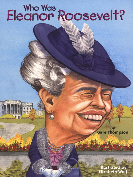 Who was Eleanor Roosevelt? [electronic resource]